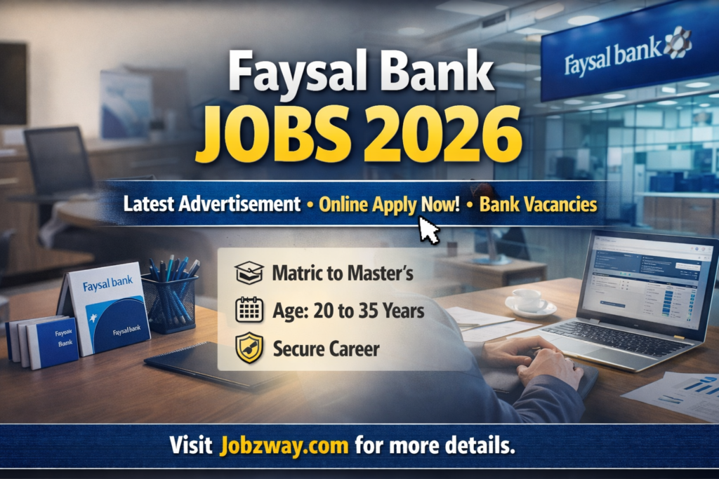Faysal Bank Jobs 2026 - New Bank Jobs in Pakistan | Apply Online
